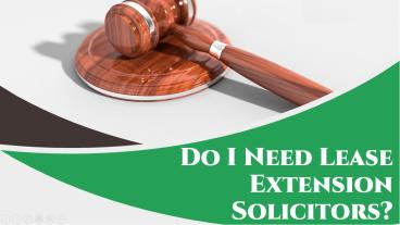 Do I Need Lease Extension Solicitors?