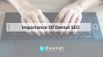 Importance Of Dental SEO PowerPoint PPT Presentation