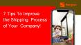 7 Tips To Improve  the Shipping  Process of Your  Company! PowerPoint PPT Presentation