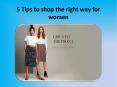 5 Tips to shop the right way for women