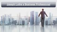 Joseph Luthe a Business Professional