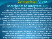Coinremitter Allows Merchants to Integrate API