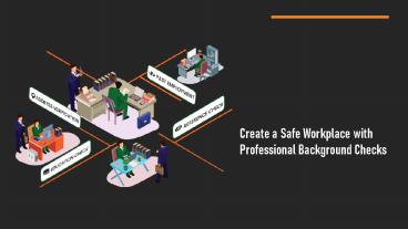 Create a Safe Workplace with Professional Background Checks