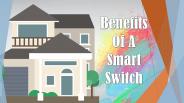 Benefits Of A Smart Switch