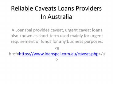 Reliable Caveats Loans Providers In Australia