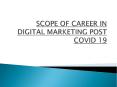SCOPE OF CAREER IN DIGITAL MARKETING POST COVID 19 PowerPoint PPT Presentation