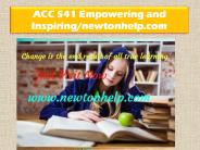 ACC 541 Empowering and Inspiring/newtonhelp.com