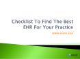 Checklist To Find The Best EHR For Your Practice PowerPoint PPT Presentation
