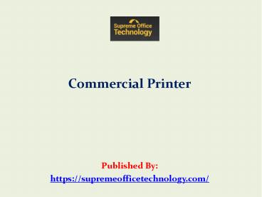 Commercial Printer