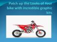 Patch up the Looks of Your bike with incredible graphic kits (1) PowerPoint PPT Presentation