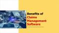 Benefits of Claims Management Software PowerPoint PPT Presentation