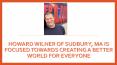 Howard Wilner of Sudbury, MA Is Focused Towards Creating A Better World for Everyone PowerPoint PPT Presentation