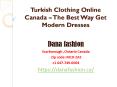 Turkish Clothing Online Canada – The Best Way Get Modern Dresses PowerPoint PPT Presentation