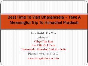 Best Time To Visit Dharamsala – Take A Meaningful Trip To Himachal Pradesh