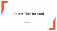 10 Best Tires for Sand PowerPoint PPT Presentation