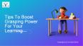 Tips To Boost Grasping Power For Your Learning PowerPoint PPT Presentation