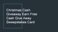 Christmas Cash Giveaway Earn Free Cash Give Away Sweepstakes Card PowerPoint PPT Presentation