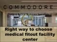 Right way to choose medical fitout facility center PowerPoint PPT Presentation