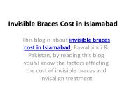 Invisible Braces Cost in Islamabad