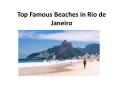 Top Famous Beaches in Rio de Janeiro PowerPoint PPT Presentation