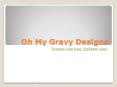 Oh My Gravy! Express your true, Southern sass! PowerPoint PPT Presentation