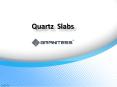 Quartz, Quartz Slabs, Quartz Slabs Manufacturers, Quartz Slabs Suppliers, Quartz Slabs Exporters, Quartz Slabs wholesalers - Granitess.com PowerPoint PPT Presentation