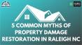Five Common Myths of Property Damage Restoration in Raleigh NC PowerPoint PPT Presentation