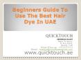 Beginners Guide To Use The Best Hair Dye In UAE PowerPoint PPT Presentation