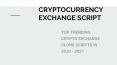 Top Trending Cryptocurrency exchange clone scripts in 2020 - 2021 PowerPoint PPT Presentation