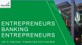 John D. Steinmetz - Entrepreneurs Banking Entrepreneurs PowerPoint PPT Presentation