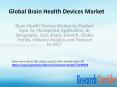 Brain Health Devices Market by Product Type, by Therapeutic Application, by Geography,  Size, Share, Growth, Global Trends, Industry Analysis and Forecast to 2027 PowerPoint PPT Presentation