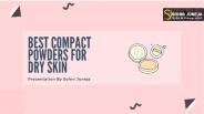 Best compact powders for dry skin