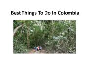 Best Things To Do In Colombia