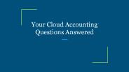 Your Cloud Accounting Questions Answered