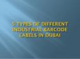 5 Types of Different Industrial Barcode labels in Dubai PowerPoint PPT Presentation