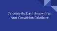 Use a Land Conversion Calculator! PowerPoint PPT Presentation
