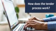 How does the tender process work?