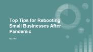 Top Tips for Rebooting Small Businesses After Pandemic