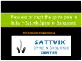 New era of treat the spine pain in India – Sattvik Spine in Bangalore PowerPoint PPT Presentation