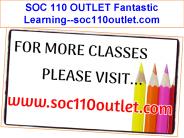 SOC 110 OUTLET Fantastic Learning--soc110outlet.com