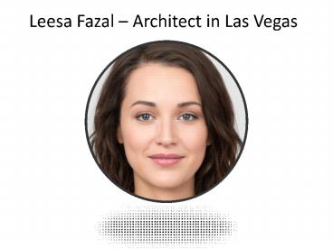 Leesa Fazal – Architect in Las Vegas