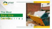The Most Renowned Skip Hire Service in Surrey