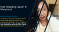 Hair Braiding Salon in Maryland PowerPoint PPT Presentation