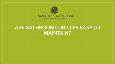Are Bathroom Cubicles Easy to Maintain?