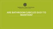 Are Bathroom Cubicles Easy to Maintain?