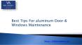 Best Tips For aluminum Door & Windows Maintenance PowerPoint PPT Presentation