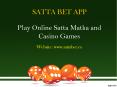 Best Online Satta Betting App to Play Online Satta Matka | Satta Bet App PowerPoint PPT Presentation