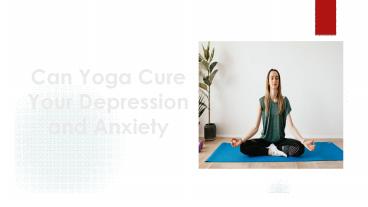 Can Yoga Cure Your Depression and Anxiety