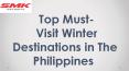 Top Must-Visit Winter Destinations in The Philippines PowerPoint PPT Presentation