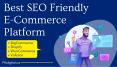 Best SEO Friendly E-Commerce Platform by SEO Company Toronto PowerPoint PPT Presentation